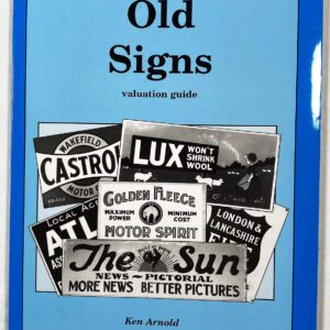 Old Signs (Valuation Guide) is a collection of hand painted signs on mixed media, mainly from grocery shops and petrol stations to name a few.