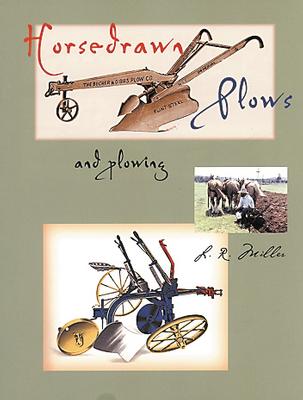 'Horsedrawn Plows and Plowing' by Lyn Miller offers an exhaustive collection of information on the art of using the horsedrawn plow and it's functions.