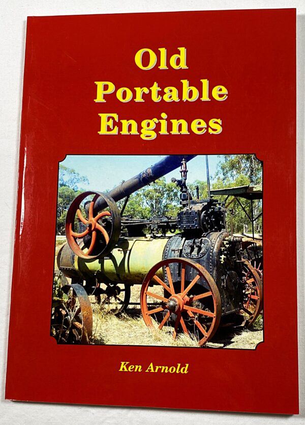 'Old Portable Engines' is a book crammed full of photos, illustrations and other information. It’s great reference material and identification guide.