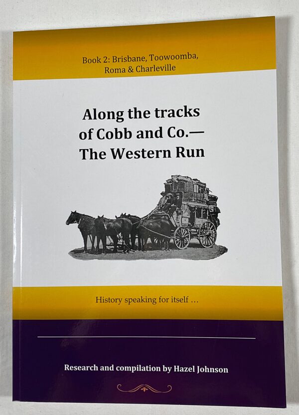 Cobb & Co, the Western run is a second book in the Along the Tracks of Cobb & CO collection by Hazel Johnson